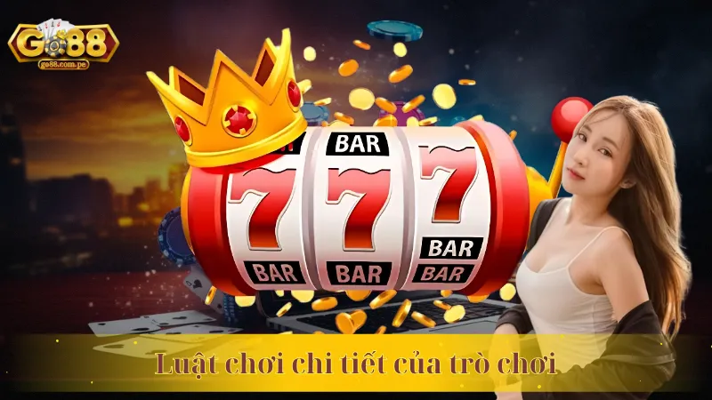 Luật chơi chi tiết của trò chơi