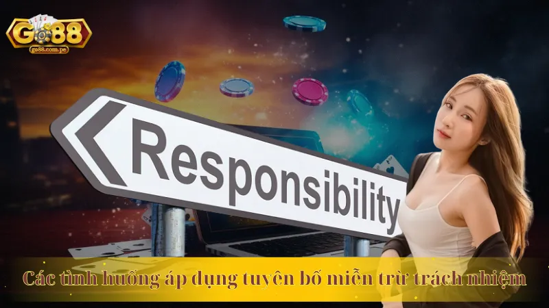 Các tình huống áp dụng tuyên bố miễn trừ trách nhiệm