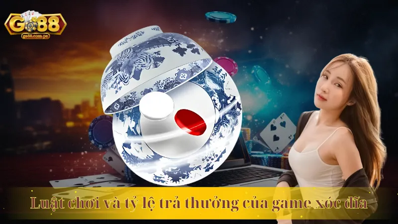 Luật chơi và tỷ lệ trả thưởng của game xóc đĩa